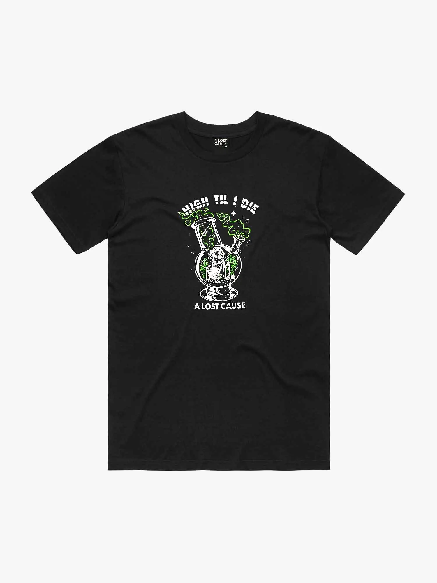 A Lost Cause High Til I Die Tee - Black